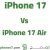 مقارنة والفرق بين ايفون 17 و iPhone 17 Air