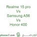 مقارنة والفرق بين ريلمي 15 برو و سامسونج A56 و هونر 400